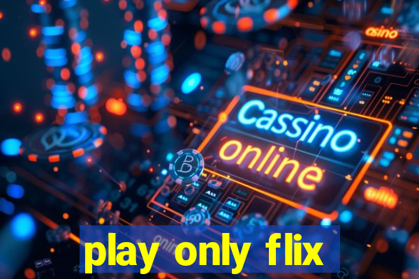 play only flix